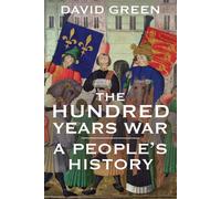 The Hundred Years War: A People's History