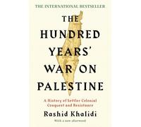 The Hundred Years' War on Palestine: The International Bestseller