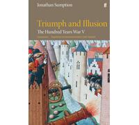 The Hundred Years War Vol 5 : Triumph and Illusion