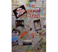 The Hungarian Girl Trap