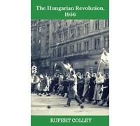 The Hungarian Revolution, 1956
