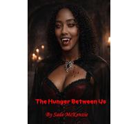 The Hunger Between Us