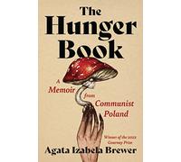 The Hunger Book: A Memoir from Communist Poland (21st Century Essays)