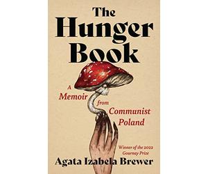 The Hunger Book: A Memoir from Communist Poland (21st Century Essays)