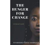 The Hunger for Change: Letting go to Glow