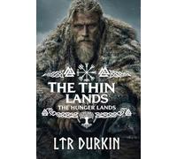 The Hunger Lands: The Long March of the Broken Kingdoms (The Thin Lands)