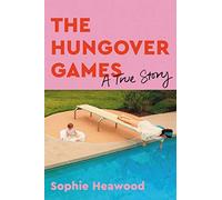 The Hungover Games: A True Story