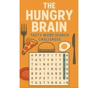 The Hungry Brain Tasty Word Search Challenges: Word Searches with Easy to Read Print about Food, Cooking, Ingredients, Recipe, Food Levers, Kids, ... … Gift for Vacations, Holidays and Free Times