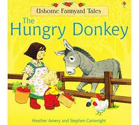The Hungry Donkey (Farmyard Tales)