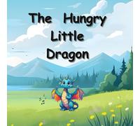 The Hungry Little Dragon