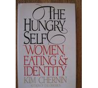 The Hungry Self: Women, Eating, and Identity