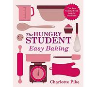 [(The Hungry Student Easy Baking)] [ By (author) Charlotte Pike ] [August, 2013]