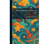 The Hungry Tiger of Oz