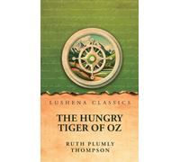 The Hungry Tiger of Oz