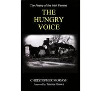The Hungry Voice: The Poetry of the Irish Famine
