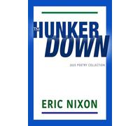 The Hunker Down: 2025 Poetry Collection