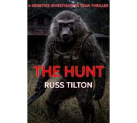 THE HUNT: A Genetics Investigation Team Thriller