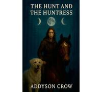 The Hunt and The Huntress