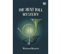 The Hunt Ball Mystery