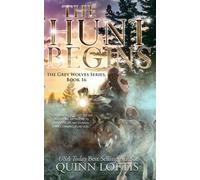 The Hunt Begins : Book 16 of the Grey Wolves Series