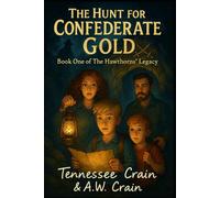 The Hunt for Confederate Gold: 1 (The Hawthorns' Legacy)