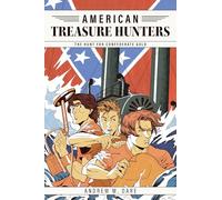 The Hunt for Confederate Gold (American Treasure Hunters, 1)