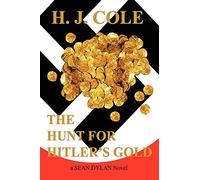 The Hunt For Hitler's Gold: A Sean Dylan Novel