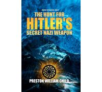 The Hunt for Hitler's Secret Nazi Weapon (Order of the Black Sun)