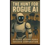 The Hunt for Rogue AI