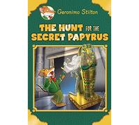 The Hunt for the Secret Papyrus (Geronimo Stilton)