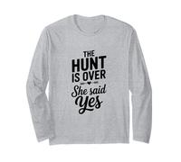 The Hunt is Over She Said Yes Engagement Celebration Long Sleeve T-Shirt