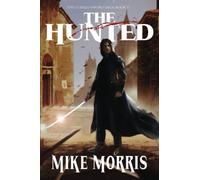 The Hunted: Nathaniel Rane Book 2 (The Cursed Sword Saga)