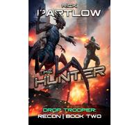 The Hunter: A Military Sci-Fi Series (Drop Trooper: Recon)