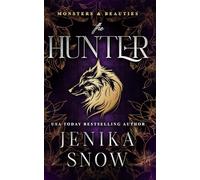 The Hunter: A Monster Romance (Monsters and Beauties)