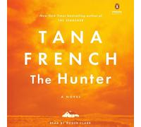 The Hunter: A Novel by Tana French