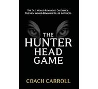 The Hunter Head Game: Unleash the Power of Your Killer Instinct