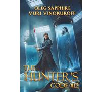 The Hunter’s Code: Book 12: A Portal Progression Fantasy Series