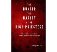 The Hunter, the Harlot, and the High Priestess