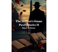 The Hunter's Game: Pavel's Diaries - Part Two