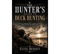 The Hunters Guide To Duck Hunting