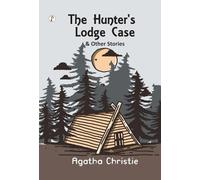 The Hunter's Lodge Case and Other Stories