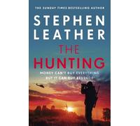The Hunting: An explosive thriller from the bestselling author of the Dan 'Spider' Shepherd series