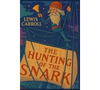 The Hunting of the Snark: English Odyssey Classics - Original Text with Annotations