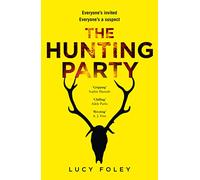 The Hunting Party: The Gripping, Bestselling Crime Thriller