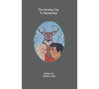 The Hunting Trip To Remember