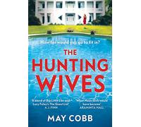 The Hunting Wives: Deliciously thrilling, now a major NETFLIX TV series!