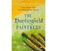 The Huntingfield Paintress: a beautiful and inspiring historical drama about following your heart: a beautiful and intriguing historical drama about following your heart