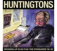 The Huntingtons - Growing Up Is No Fun - The Standard