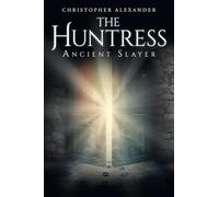 The Huntress: Ancient Slayer