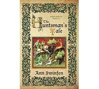 The Huntsman's Tale: Volume 3 (Oxford Medieval Mysteries)